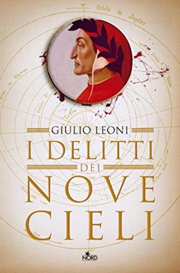 I delitti dei nove cieli: Un'indagine di Dante Alighieri